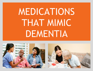 MEDICATIONS THAT MIMIC DEMENTIA